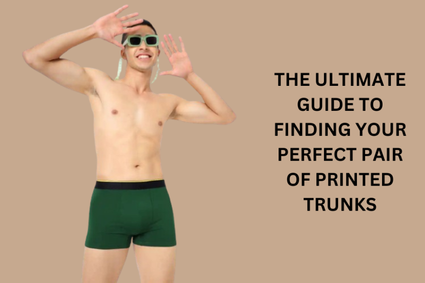 The Ultimate Guide to Finding Your Perfect Pair of Printed Trunks