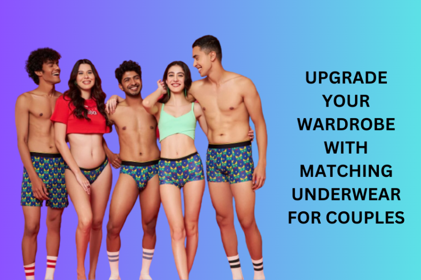 Upgrade Your Wardrobe with Matching Underwear for Couples