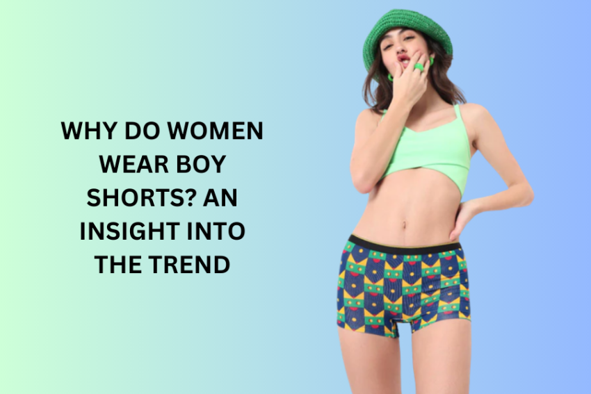 Why Do Women Wear Boy Shorts? An Insight into the Trend